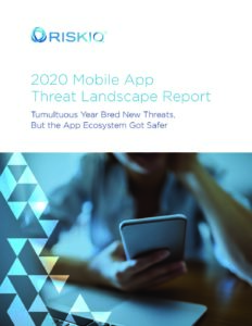 RiskIQ - 2020 Mobile App Threat Landscape Report